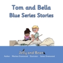 Tom and Bella Blue Series Stories - Book