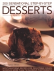 200 Sensational Step-by-Step Desserts : Mouthwatering recipes for delectable dishes shown in more than 750 glorious photographs - Book