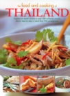 The Food and Cooking of Thailand : Explore an exotic cuisine in over 180 authentic recipes - Book