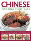 Chinese Cooking Made Easy : Over 75 Deliciously Authentic Dishes from the Asian Kitchen, with 300 Step-by-step Photographs - Book