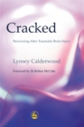 Cracked : Recovering After Traumatic Brain Injury - Book