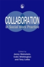 Collaboration in Social Work Practice - Book