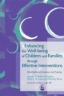 Enhancing the Well-being of Children and Families through Effective Interventions : International Evidence for Practice - Book