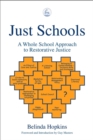 Just Schools : A Whole School Approach to Restorative Justice - Book