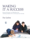 Making it a Success : Practical Strategies and Worksheets for Teaching Students with Autism Spectrum Disorder - Book