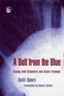 A Bolt from the Blue : Coping with Disasters and Acute Traumas - Book