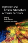 Expressive and Creative Arts Methods for Trauma Survivors - Book