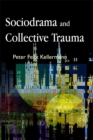 Sociodrama and Collective Trauma - Book