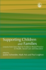 Supporting Children and Families : Lessons from Sure Start for Evidence-Based Practice in Health, Social Care and Education - Book