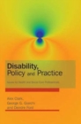 Disability, Policy and Practice : Issues for Health and Social Care Practitioners - Book