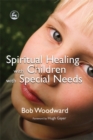 Spiritual Healing with Children with Special Needs - Book
