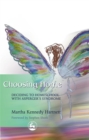 Choosing Home : Deciding to Homeschool with Asperger's Syndrome - Book