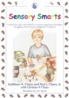 Sensory Smarts : A Book for Kids with ADHD or Autism Spectrum Disorders Struggling with Sensory Integration Problems - Book