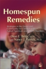 Homespun Remedies : Strategies in the Home and Community for Children with Autism Spectrum and Other Disorders - Book