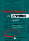 Asperger Syndrome and Employment : A Personal Guide to Succeeding at Work - Book