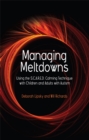 Managing Meltdowns : Using the S.C.A.R.E.D. Calming Technique with Children and Adults with Autism - Book