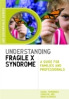 Understanding Fragile X Syndrome : A Guide for Families and Professionals - Book