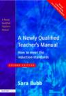 A Newly Qualified Teacher's Manual : How to Meet the Induction Standards - Book
