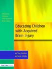 The Education of Children with Acquired Brain Injury - Book