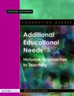 Additional Educational Needs : Inclusive Approaches to Teaching - Book
