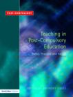 Teaching in Post-Compulsory Education : Policy, Practice and Values - Book