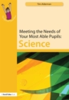 Meeting the Needs of Your Most Able Pupils: Science - Book