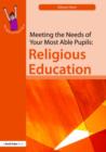 Meeting the Needs of Your Most Able Pupils in Religious Education - Book