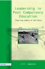 Leadership in Post-Compulsory Education : Inspiring Leaders of the Future - Book