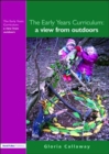 The Early Years Curriculum : A View from Outdoors - Book