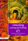 Unlocking Learning and Teaching with ICT : Identifying and Overcoming Barriers - Book