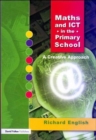 Maths and ICT in the Primary School : A Creative Approach - Book
