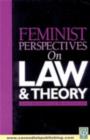 Feminist Perspectives on Law and Theory - eBook