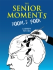The Senior Moments Doodle Book - Book