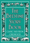 The Bedtime Story Book : Classic Tales From Childhood - eBook