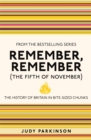 Remember, Remember (The Fifth of November) : The History of Britain in Bite-Sized Chunks - Book