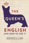 The Queen's English : And How to Use It - eBook