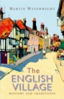 The English Village : History and Traditions - eBook