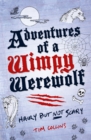 Adventures of a Wimpy Werewolf : Hairy But Not Scary - Book