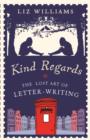 Kind Regards : The Lost Art of Letter Writing - eBook