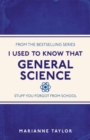 I Used to Know That : General Science - eBook