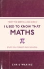 I Used to Know That : Maths - eBook