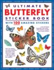 Ultimate Butterfly Sticker Book : With 100 Amazing Stickers - Book
