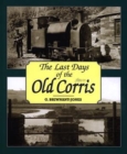 Last Days of the Old Corris, The - Book