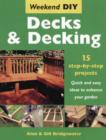 Decks and Decking : 15 Step-by-step Projects - Quick and Easy Ideas to Enhance Your Garden - Book