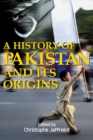 A History of Pakistan and Its Origins - Book