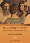 Renaissance Themes : Essays Presented to Arun Kumar Das Gupta - eBook