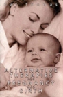 Alternative Therapies for Pregnancy and Birth - Book
