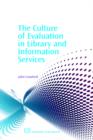 The Culture of Evaluation in Library and Information Services - Book