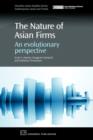 The Nature of Asian Firms : An Evolutionary Perspective - Book