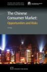 The Chinese Consumer Market : Opportunities and Risks - Book
